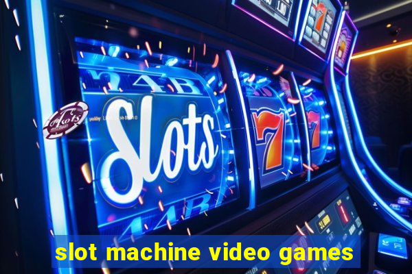 slot machine video games