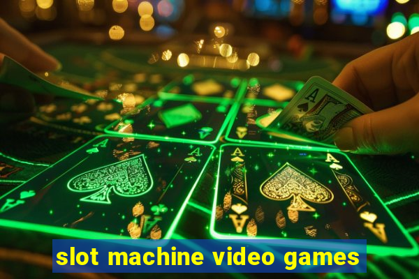 slot machine video games