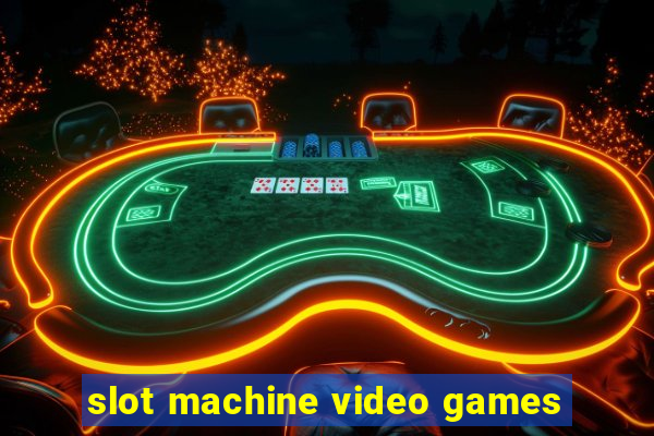 slot machine video games