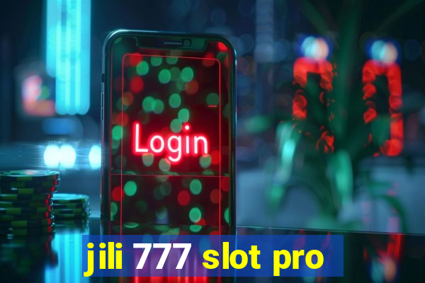 jili 777 slot pro