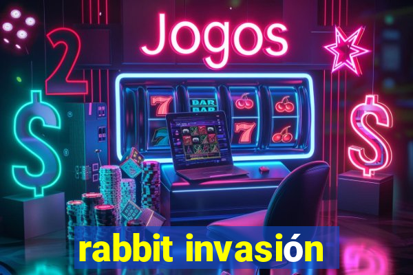 rabbit invasión