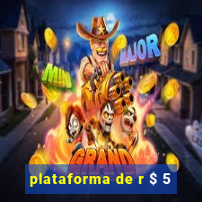 plataforma de r $ 5