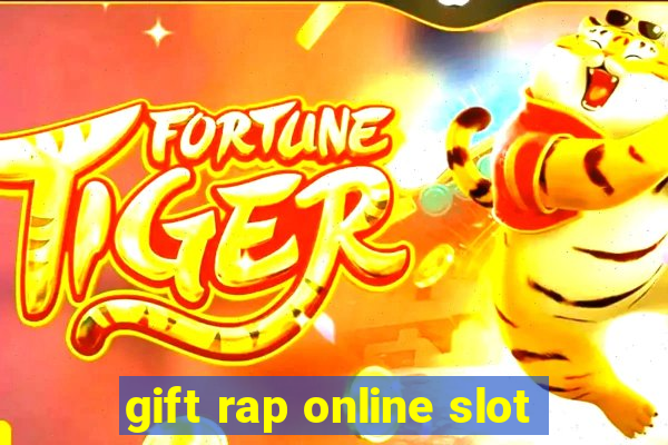 gift rap online slot