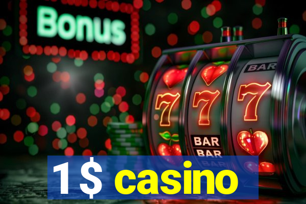 1 $ casino