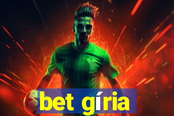 bet gíria