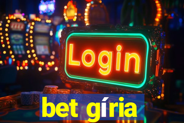 bet gíria