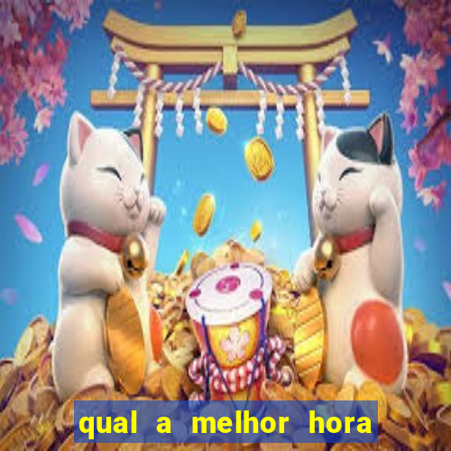 qual a melhor hora para jogar casino online