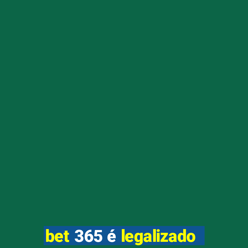 bet 365 é legalizado