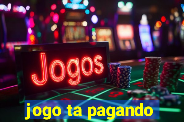 jogo ta pagando