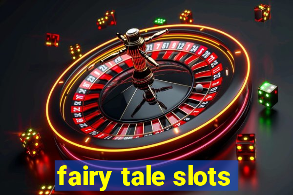 fairy tale slots