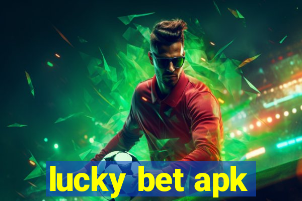 lucky bet apk