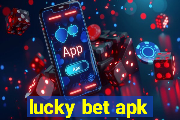 lucky bet apk