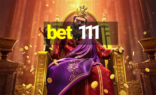 bet 111