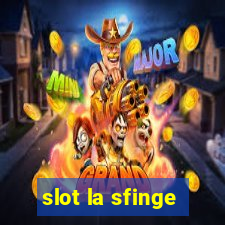 slot la sfinge