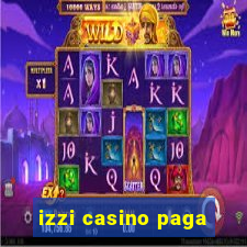 izzi casino paga