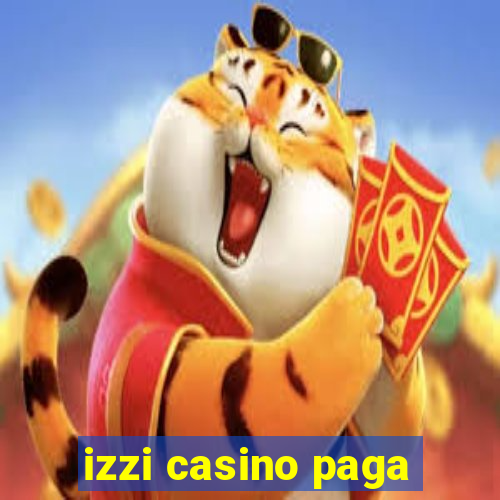 izzi casino paga