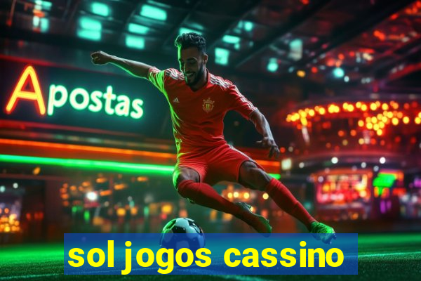 sol jogos cassino