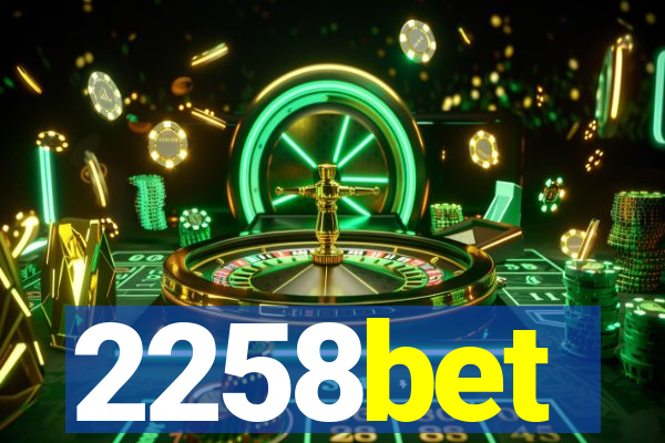 2258bet