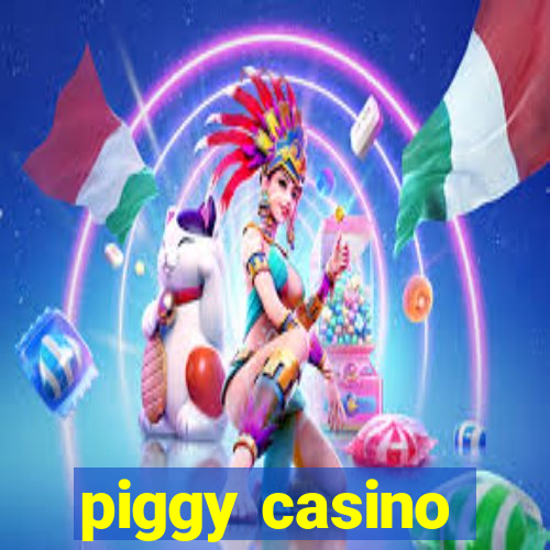 piggy casino