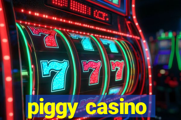 piggy casino