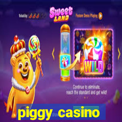 piggy casino