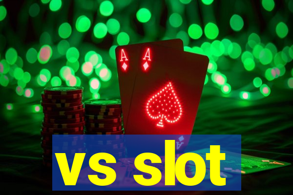 vs slot