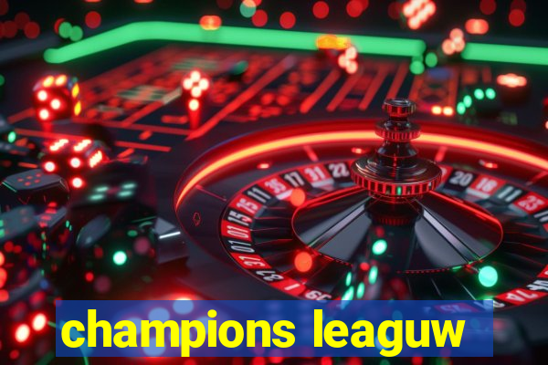 champions leaguw