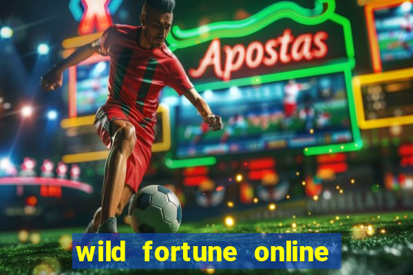 wild fortune online l?ht?- ja saapumisajat