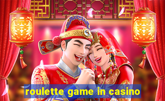 roulette game in casino