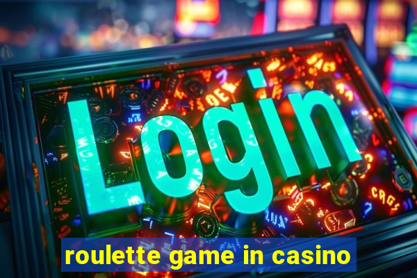 roulette game in casino