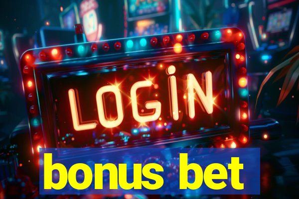 bonus bet