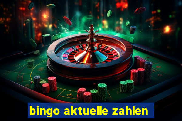 bingo aktuelle zahlen