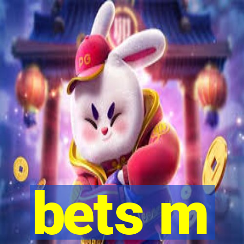 bets m