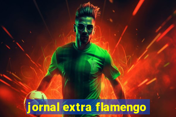 jornal extra flamengo