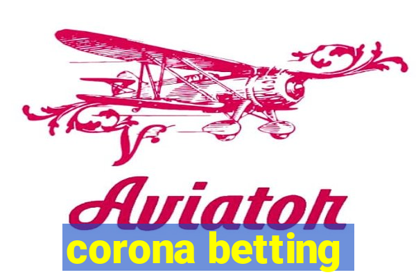 corona betting