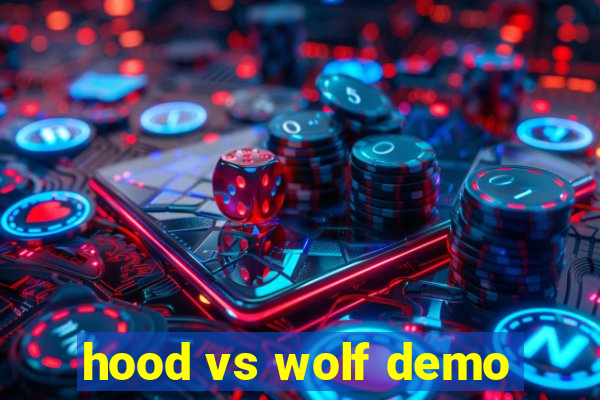 hood vs wolf demo