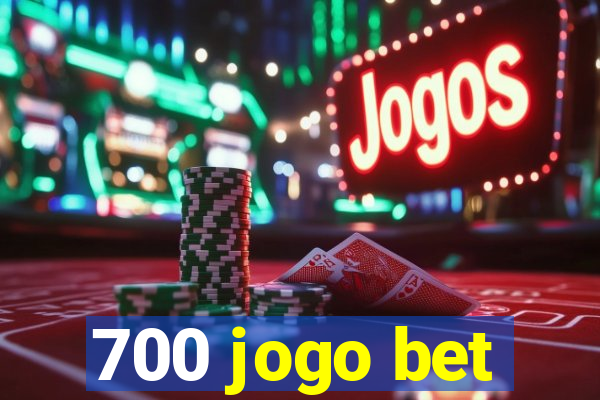 700 jogo bet