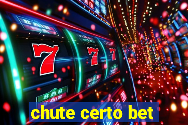 chute certo bet