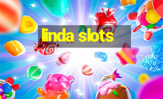 linda slots