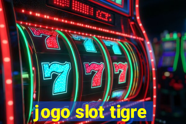 jogo slot tigre