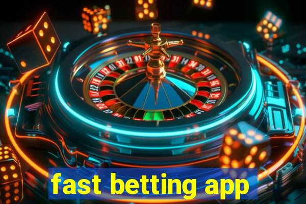 fast betting app