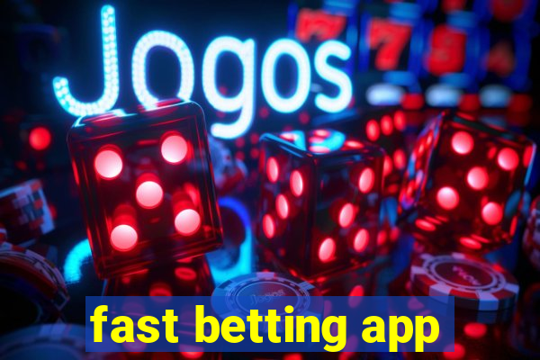 fast betting app