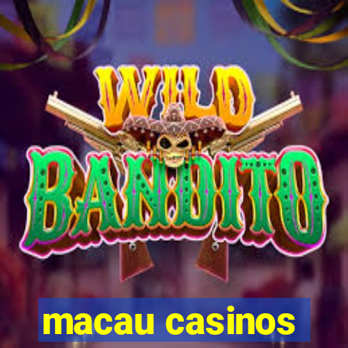 macau casinos