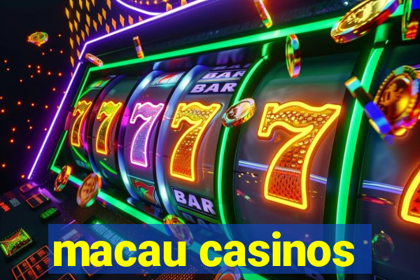 macau casinos