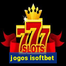 jogos isoftbet