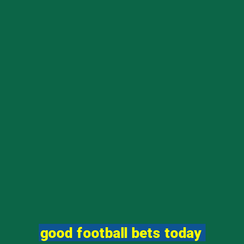 good football bets today