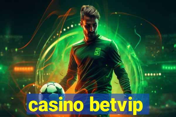 casino betvip