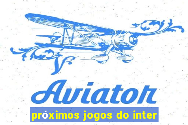 próximos jogos do inter