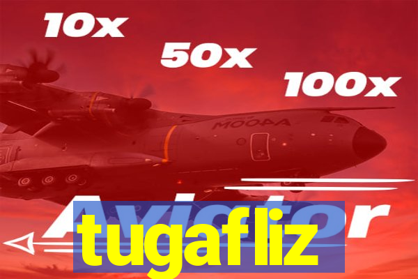 tugafliz