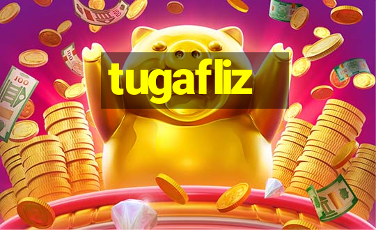 tugafliz